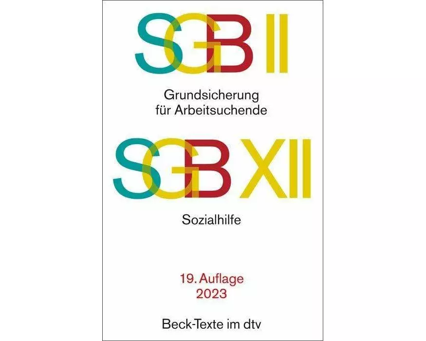 SGB II: Grundsicherung für Arbeitsuchende / SGB XII: Sozialhilfe