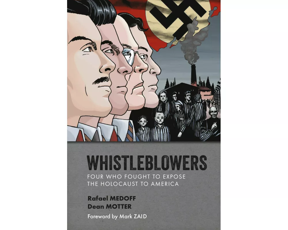 Whistleblowers: Four Who Fought to Expose the Holocaust to America