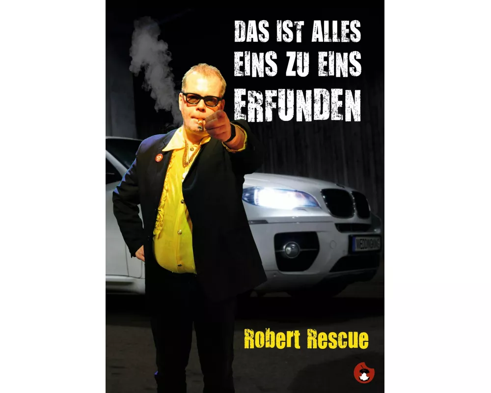 Das ist alles 1:1 erfunden