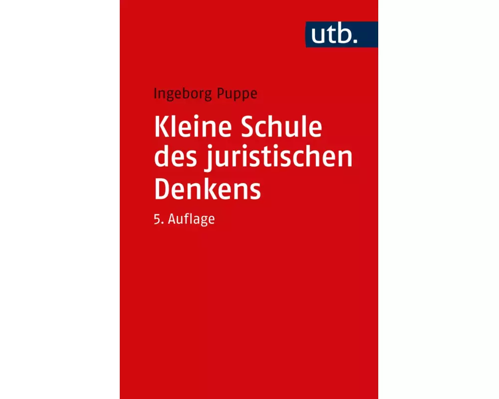 Kleine Schule des juristischen Denkens