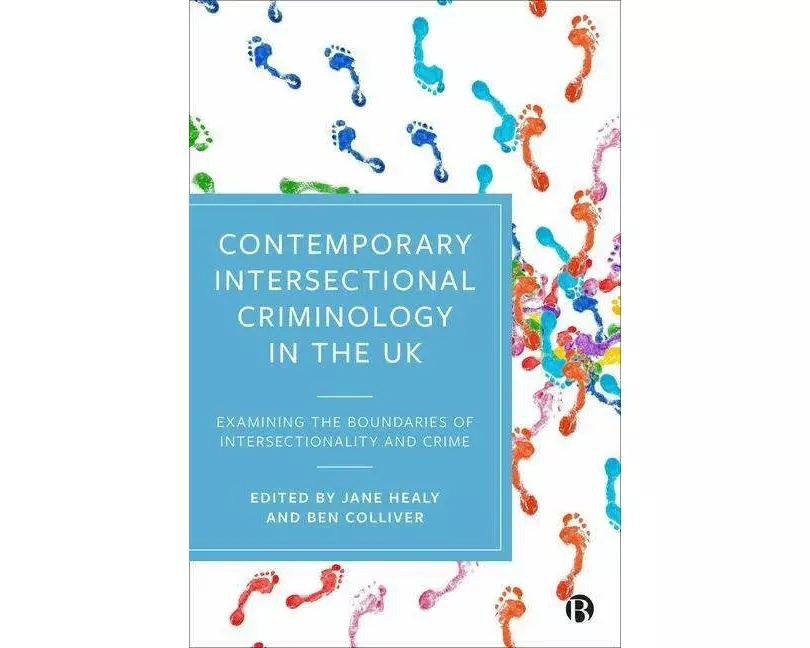 Contemporary Intersectional Criminology in the UK