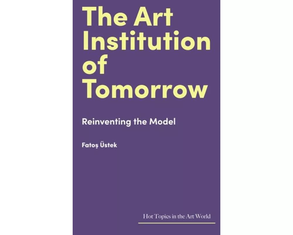 The Art Institution of Tomorrow