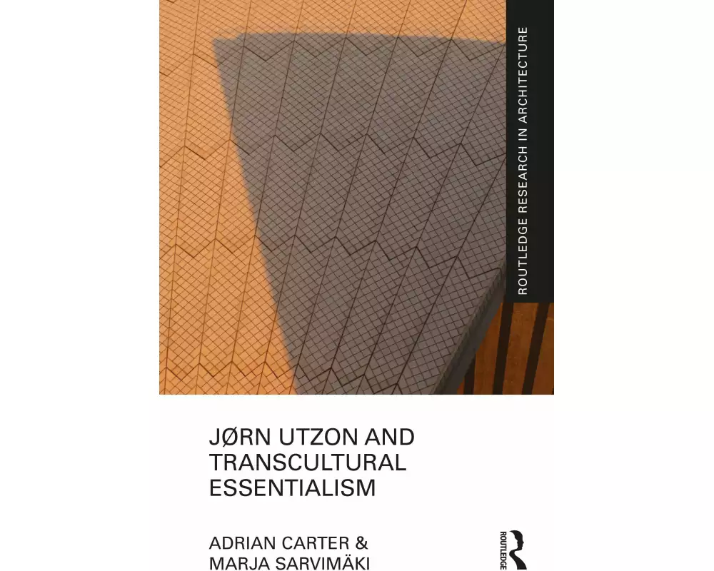 Jørn Utzon and Transcultural Essentialism