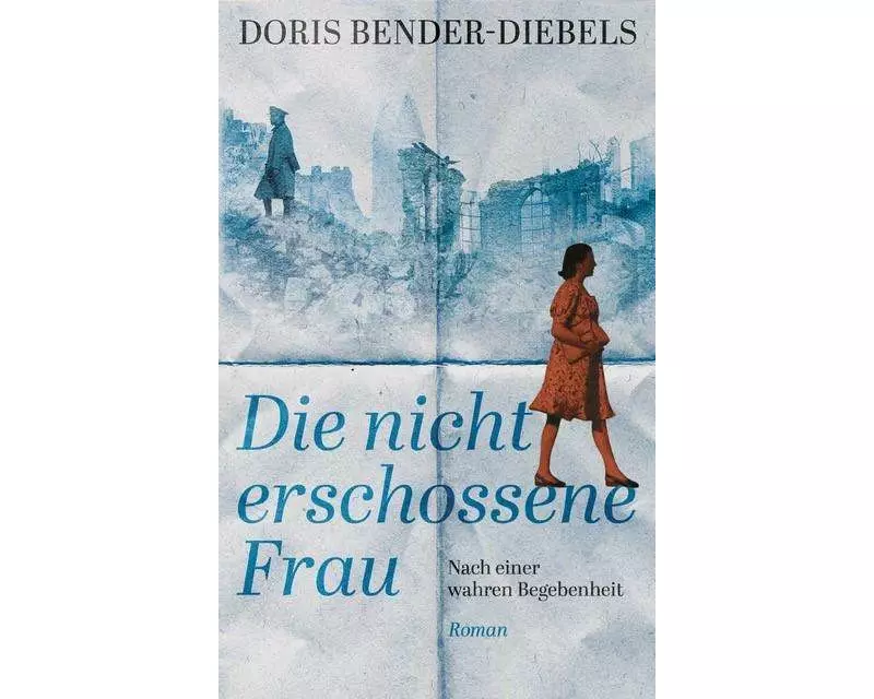 Die nicht erschossene Frau