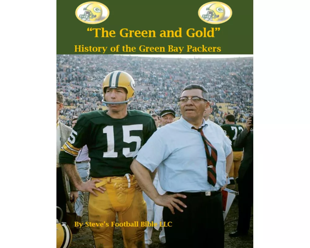 "The Green and Gold" History of the Green Bay Packers