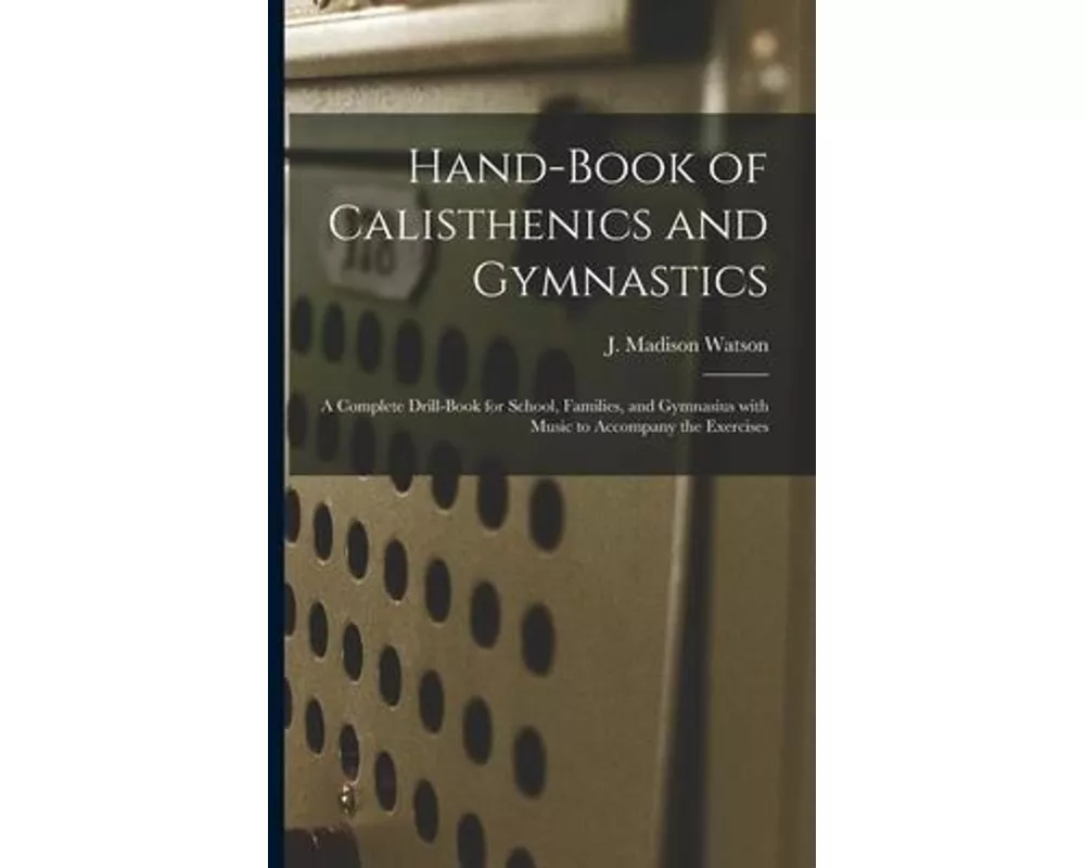 Hand-book of Calisthenics and Gymnastics
