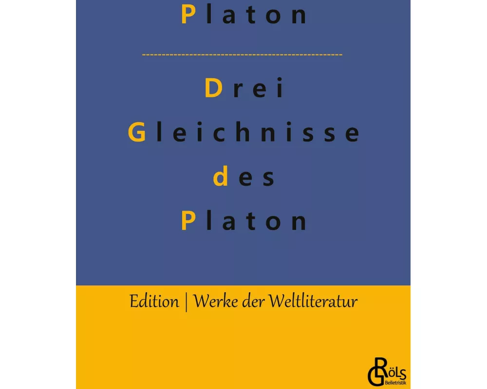 Drei Gleichnisse des Platon