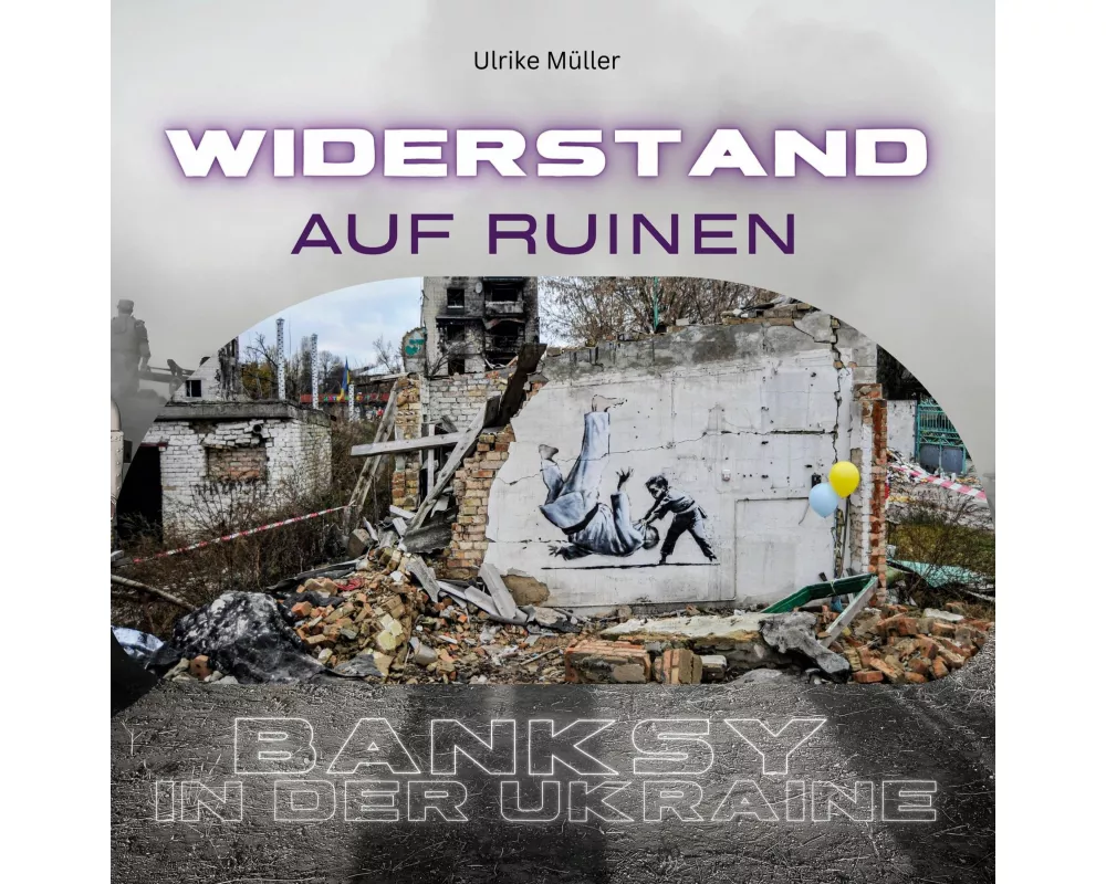 Banksy in der Ukraine