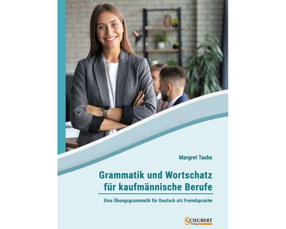 Grammatik und Wortschatz für kaufmännische Berufe
