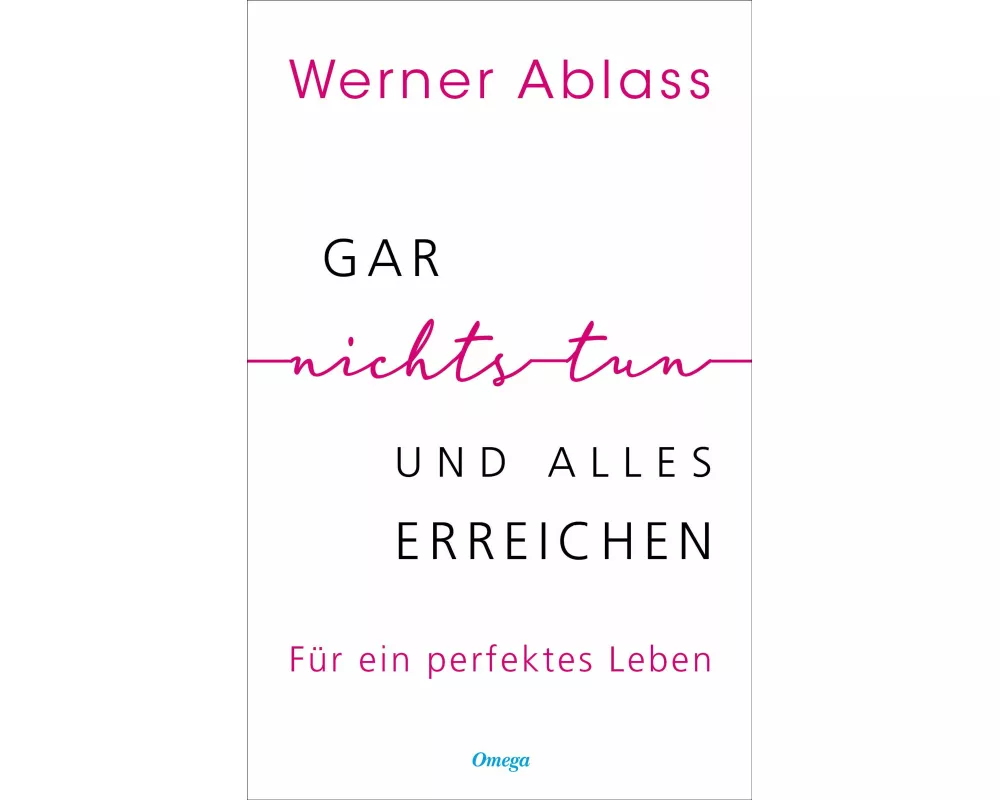 Gar nichts tun und alles erreichen