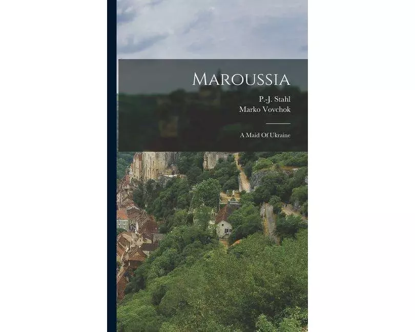 Maroussia: A Maid Of Ukraine