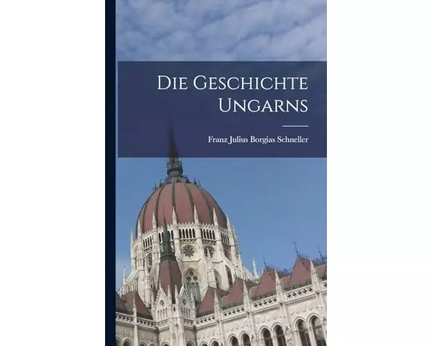 Die Geschichte Ungarns