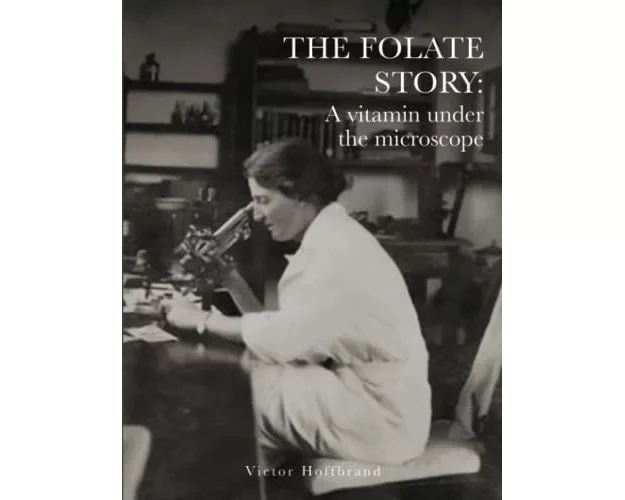 The Folate Story: A vitamin under the microscope