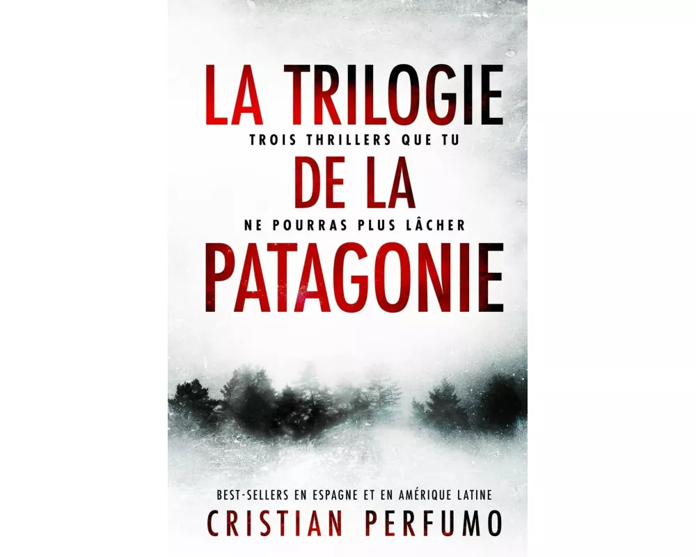 La trilogie de la Patagonie