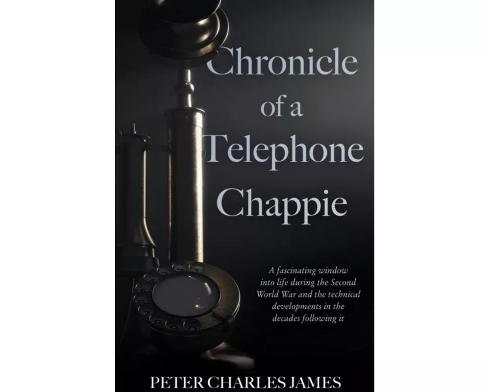 Chronicle of a Telephone Chappie