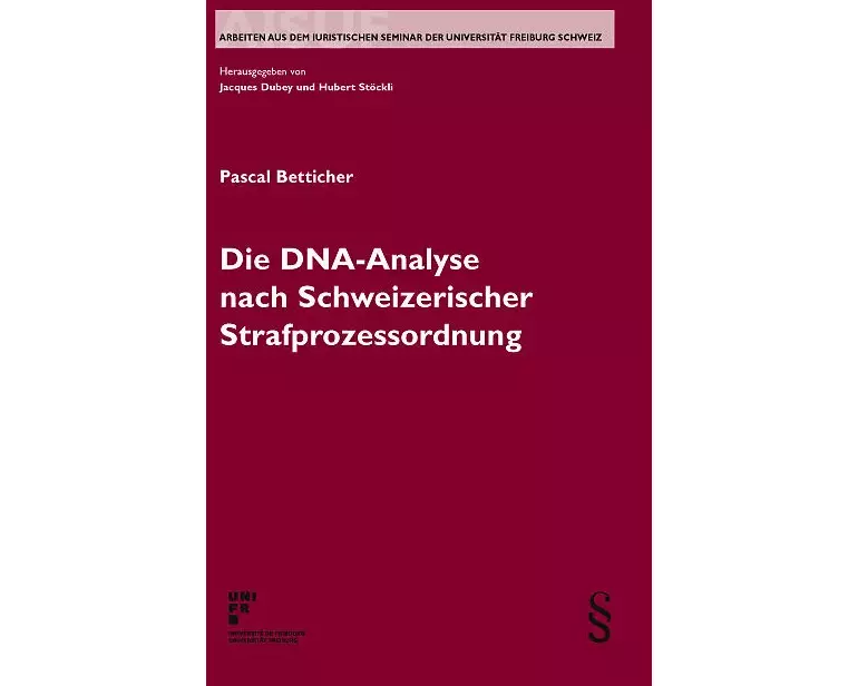 Die DNA-Analyse nach Schweizerischer Strafprozessordnung