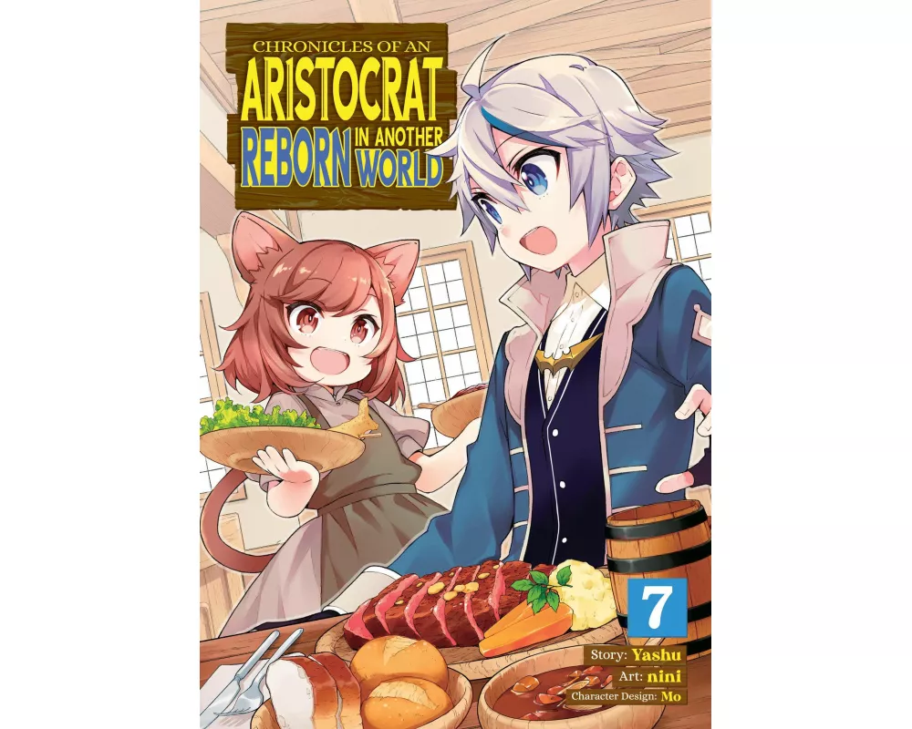 Chronicles of an Aristocrat Reborn in Another World (Manga) Vol. 7