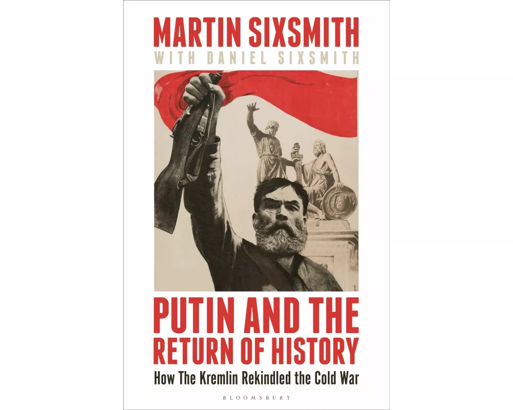 Putin and the Return of History