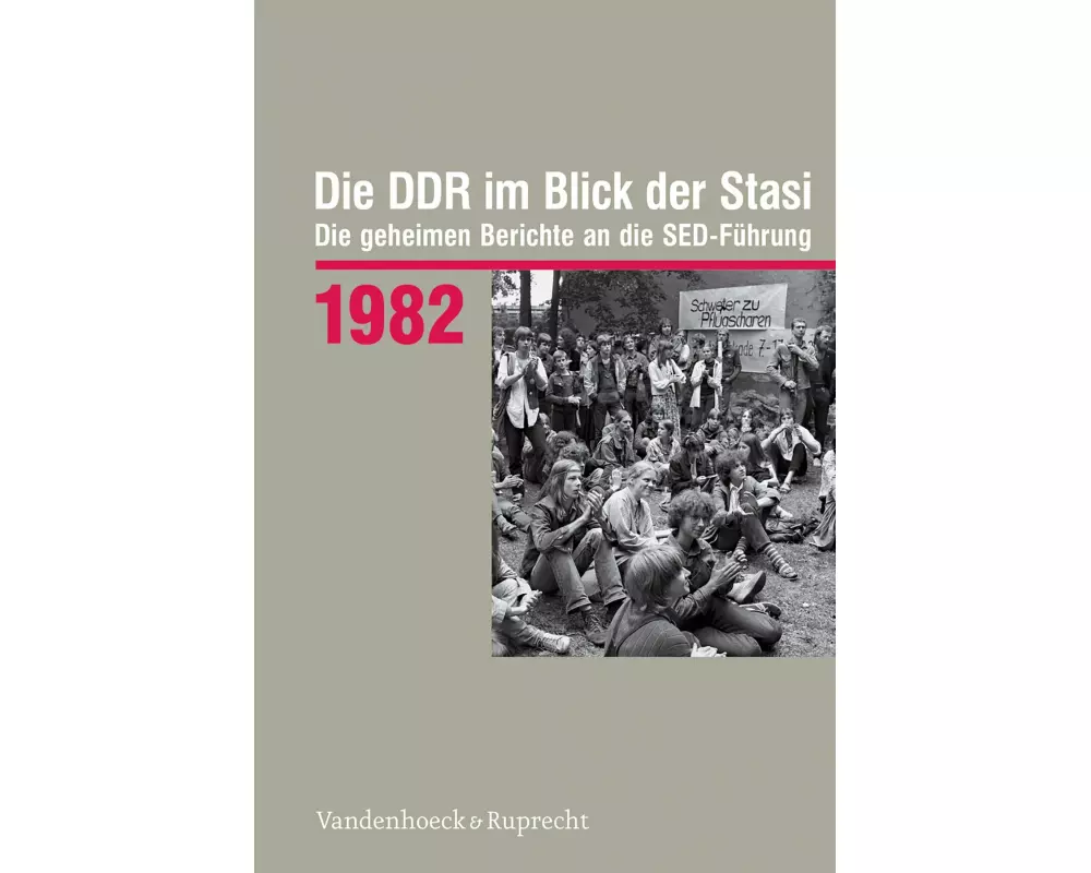 Die DDR im Blick der Stasi 1982