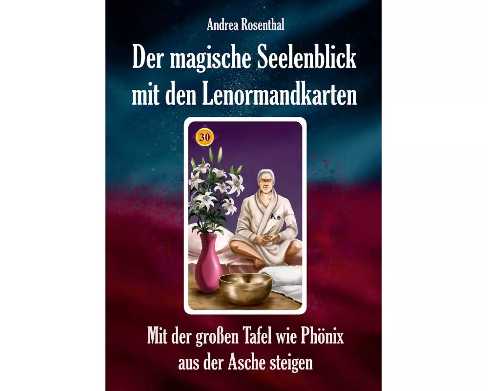 Der magische Seelenblick mit den Lenormandkarten