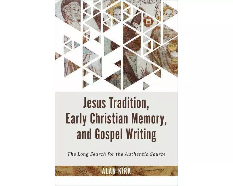 Jesus Tradition, Early Christian Memory, and Gospel Writing