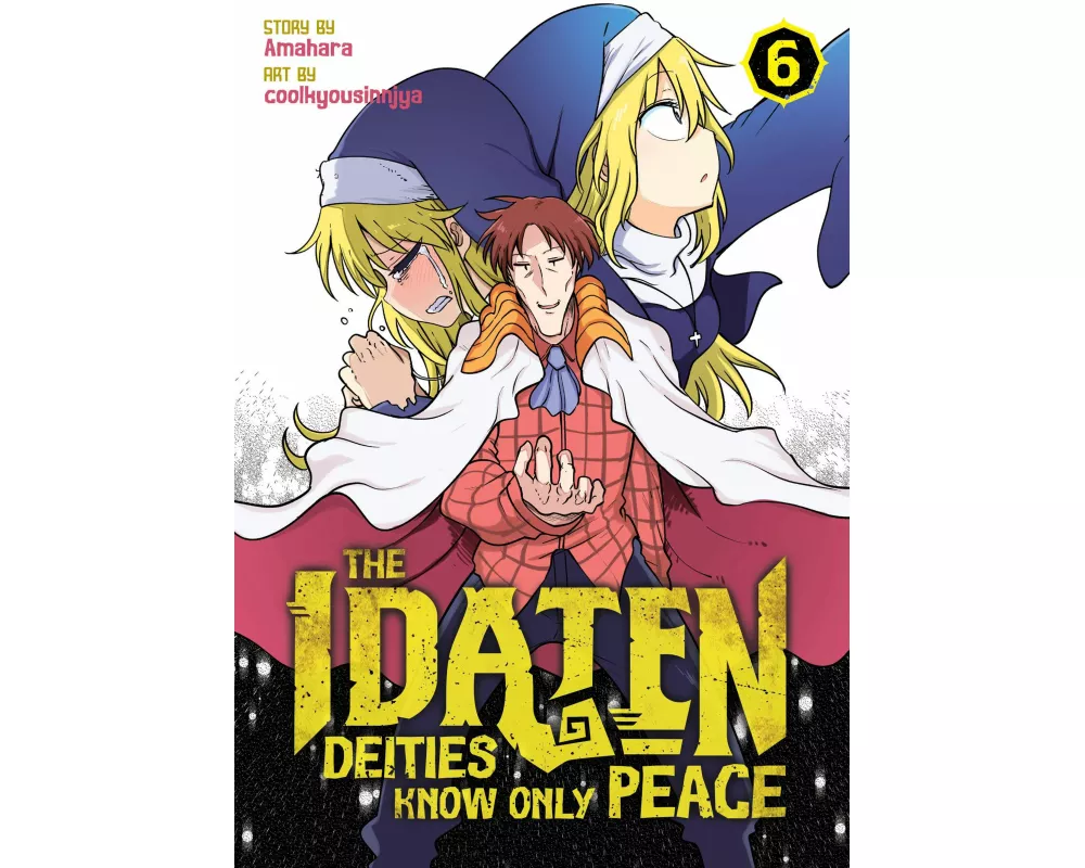 The Idaten Deities Know Only Peace Vol. 6