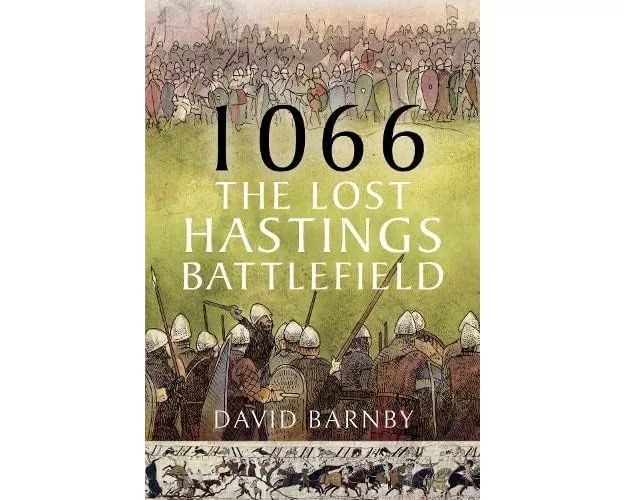 1066: The Lost Hastings Battlefield