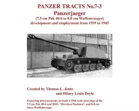 Panzer Tracts No.7-3: Panzerjager (7.5cm Pak 40/4 to 8.8cm Waffentrager)