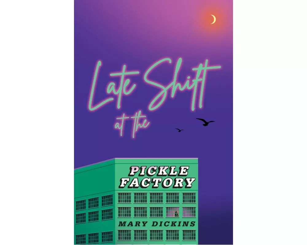 Late Shift at the Pickle Factory