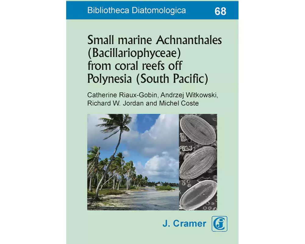 Small marine Achnanthales (Bacillariophyceae) from coral reefs off Polynesia (South Pacific)