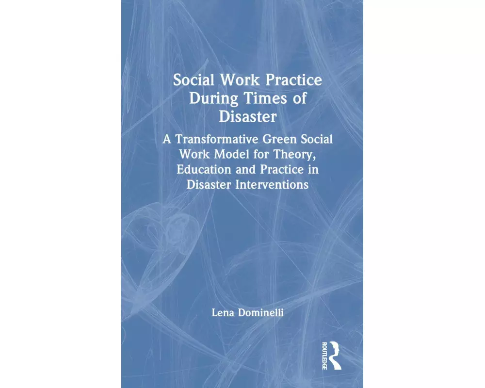 Social Work Practice During Times of Disaster