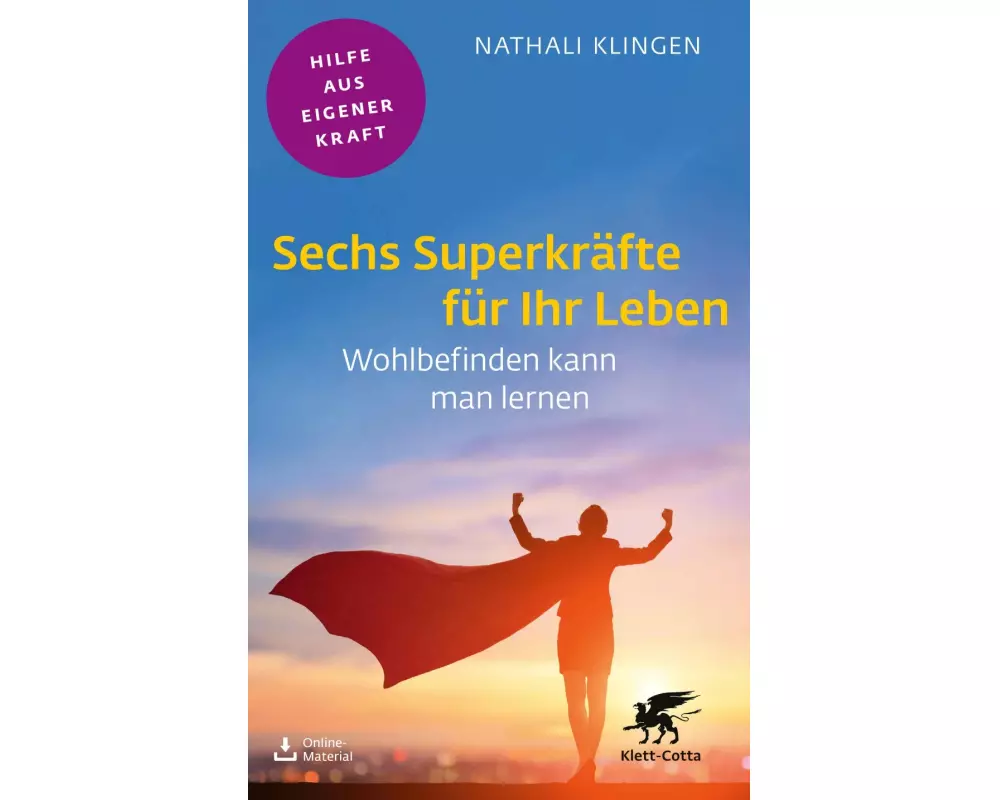 Sechs Superkräfte für Ihr Leben (Fachratgeber Klett-Cotta, Bd.)