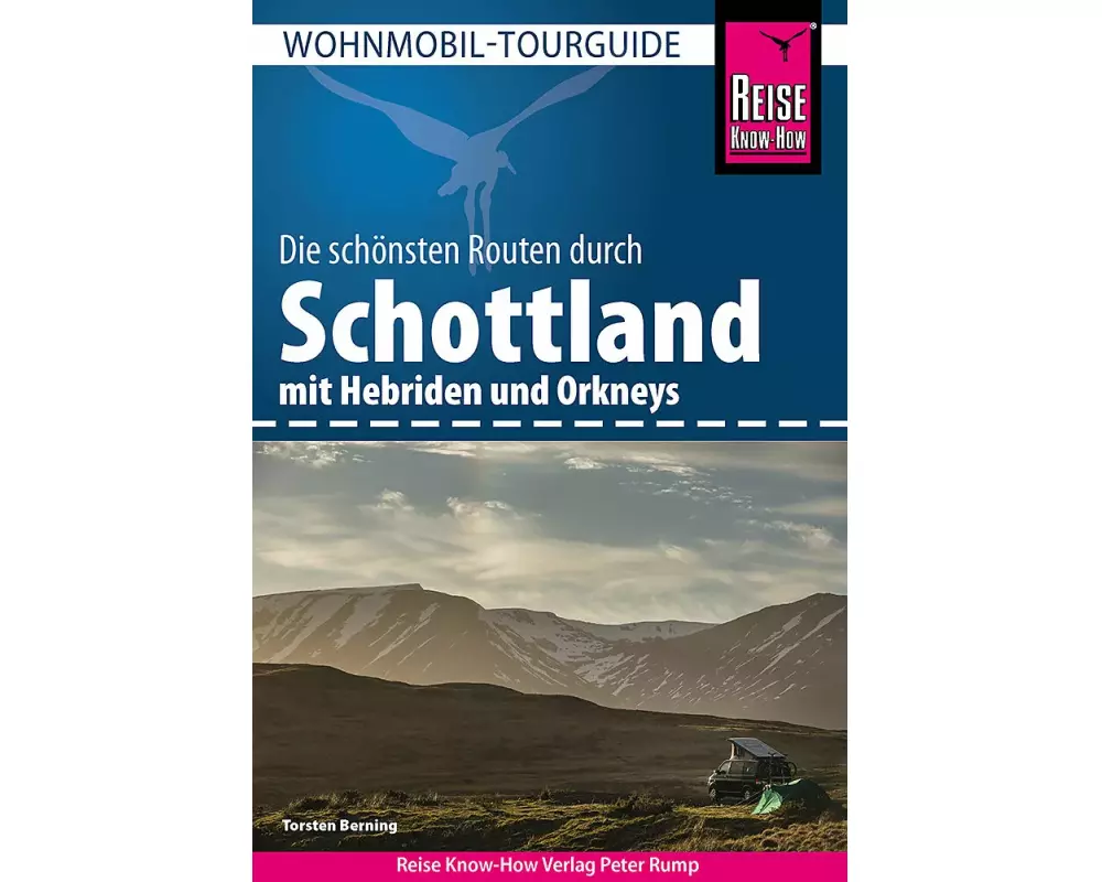 Reise Know-How Wohnmobil-Tourguide Schottland mit Hebriden und Orkneys