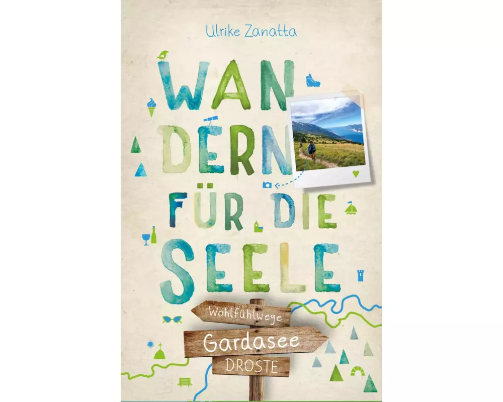 Gardasee. Wandern für die Seele