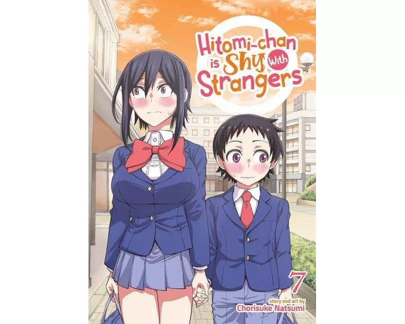 Hitomi-Chan Is Shy with Strangers Vol. 7