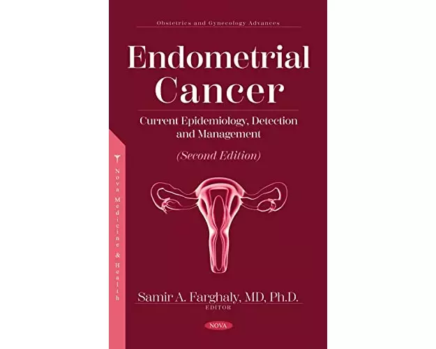 Endometrial Cancer: Current Epidemiology, Detection and Management (Second Edition)