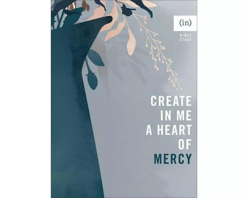 Create in Me a Heart of Mercy