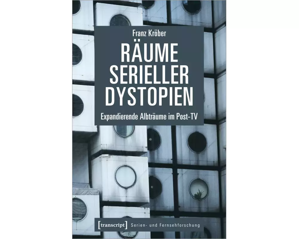 Räume serieller Dystopien