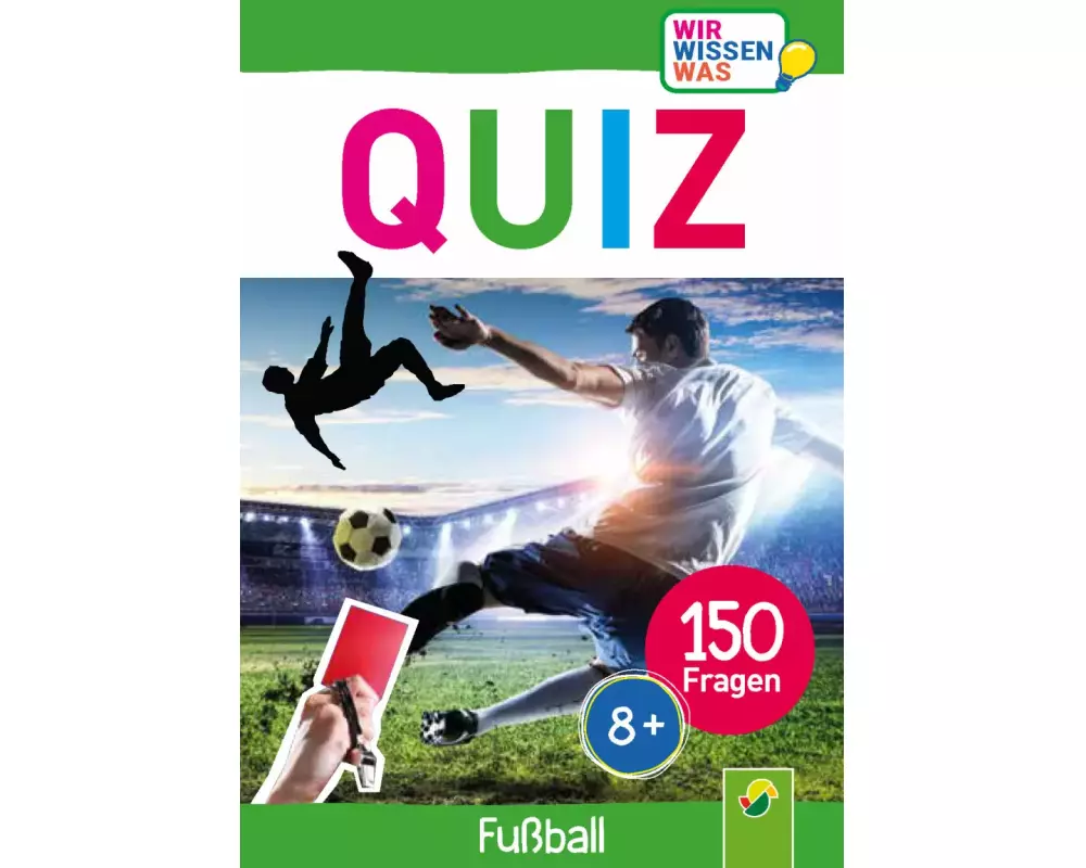 Quiz Fußball • 150 Fragen für schlaue Kids