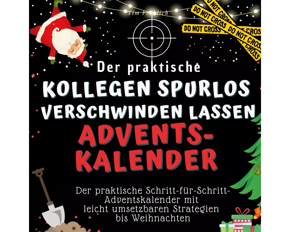 Der praktische "Kollegen spurlos verschwinden lassen"-Adventskalender