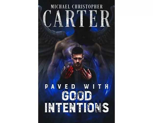 Paved With Good Intentions