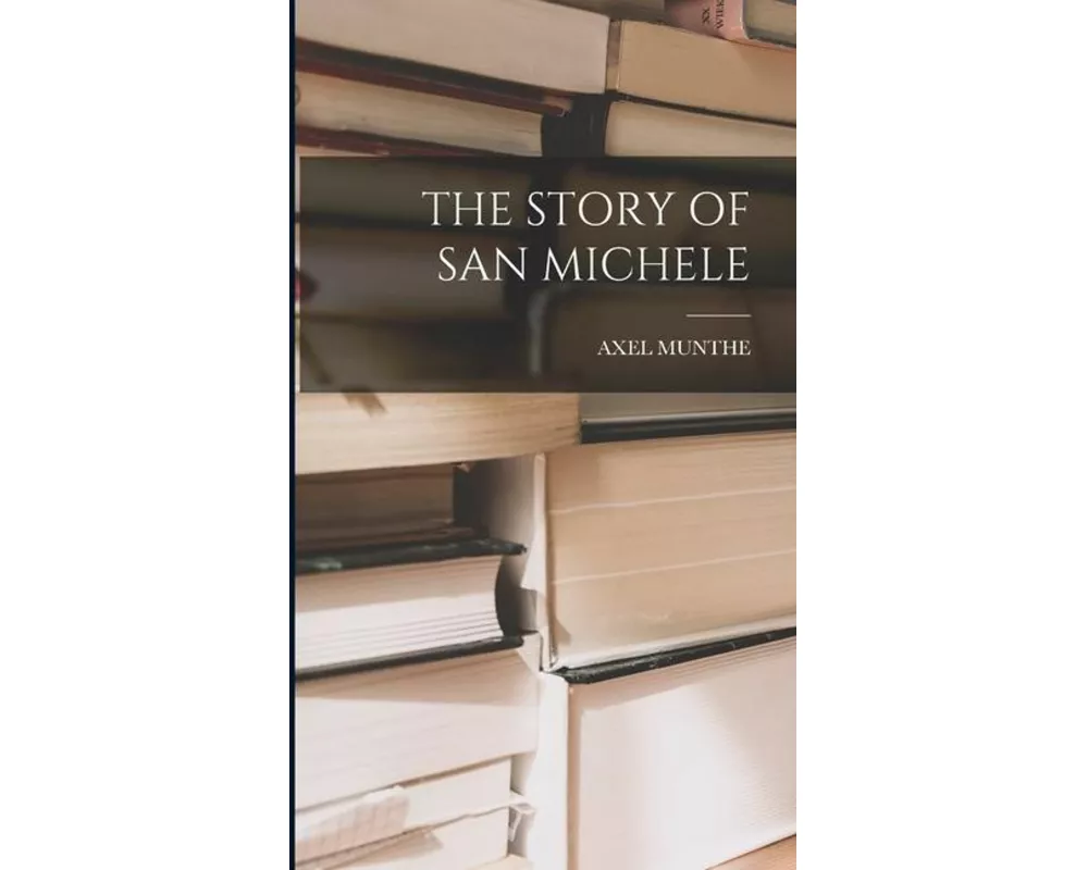 The Story of San Michele