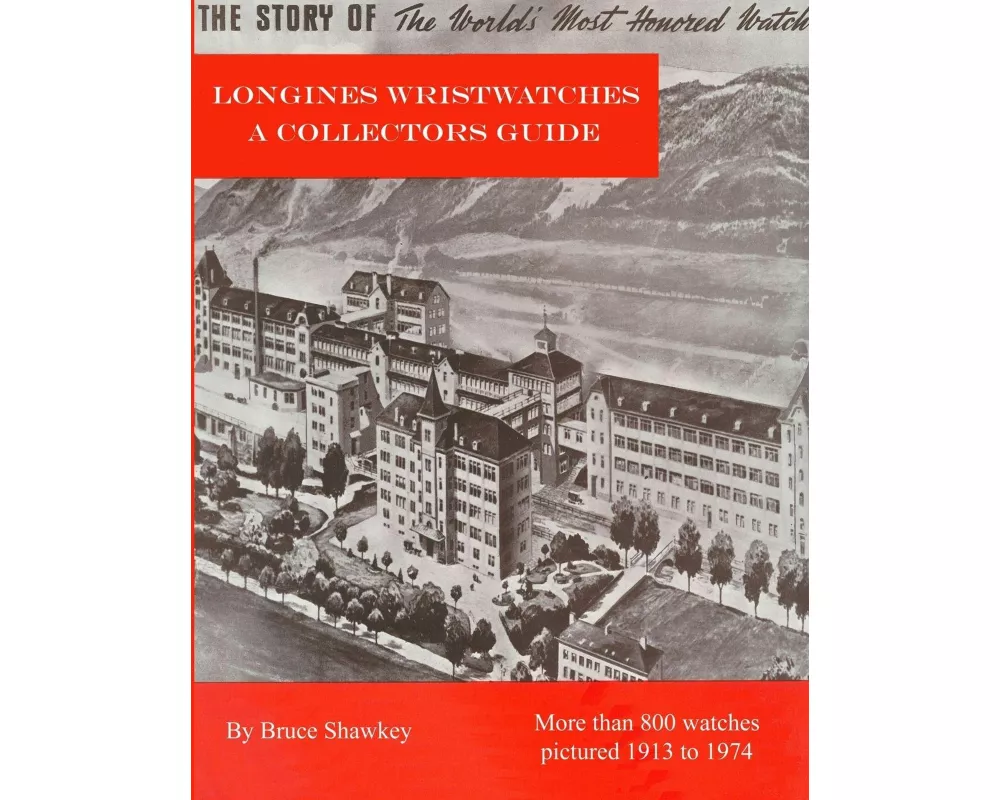 Longines Wristwatches A Collectors Guide