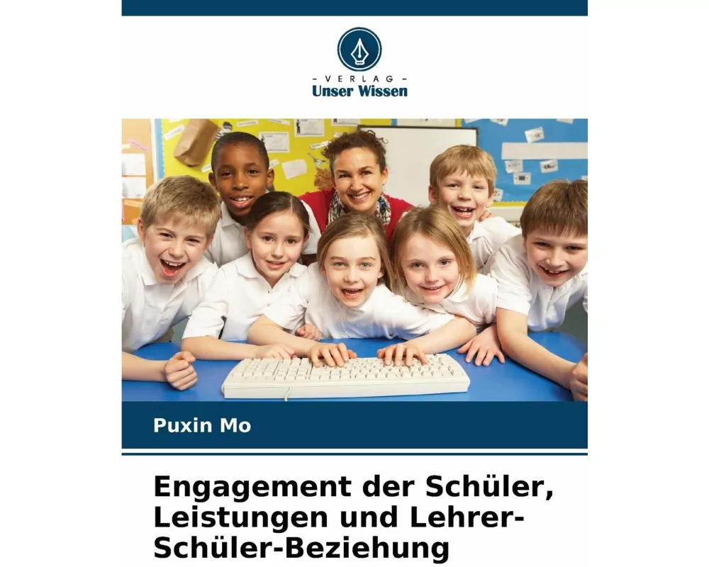 Engagement der Schüler, Leistungen und Lehrer-Schüler-Beziehung