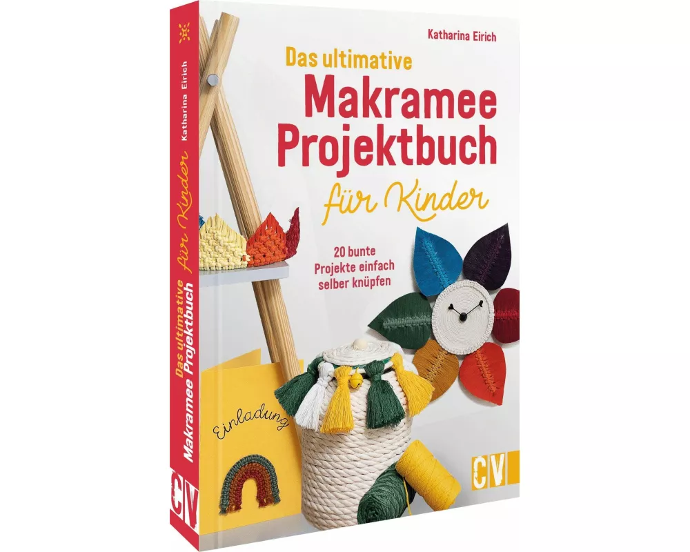 Das ultimative Makramee-Projektbuch für Kinder