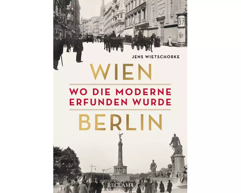 Wien – Berlin. Wo die Moderne erfunden wurde