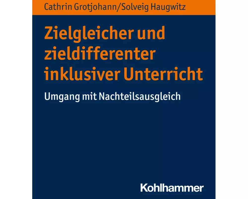 Zielgleicher und zieldifferenter inklusiver Unterricht