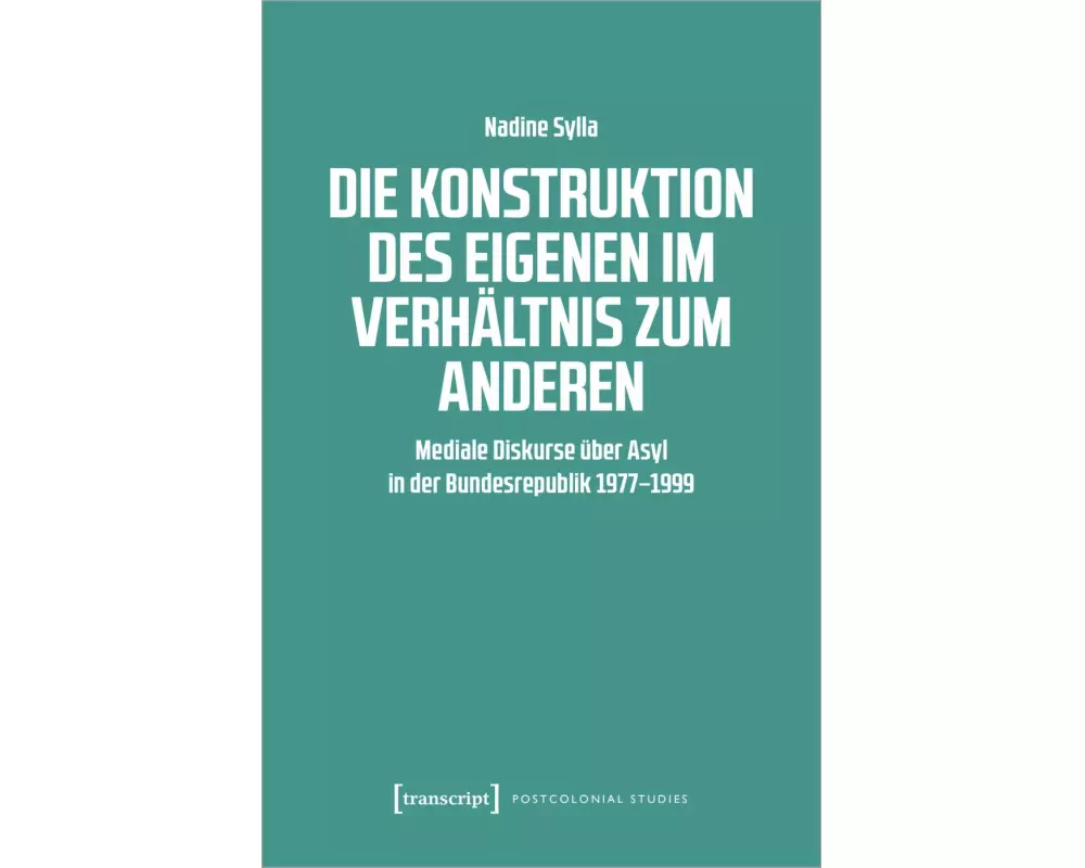 Die Konstruktion des Eigenen im Verhältnis zum Anderen