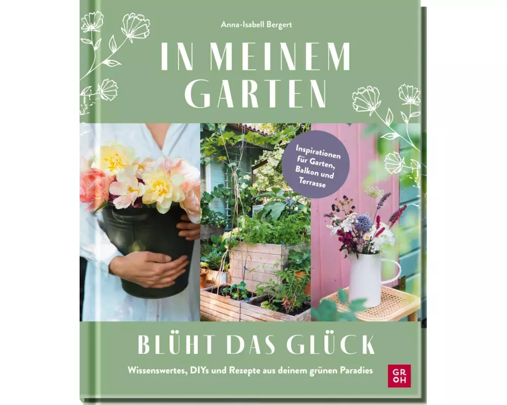 In meinem Garten blüht das Glück