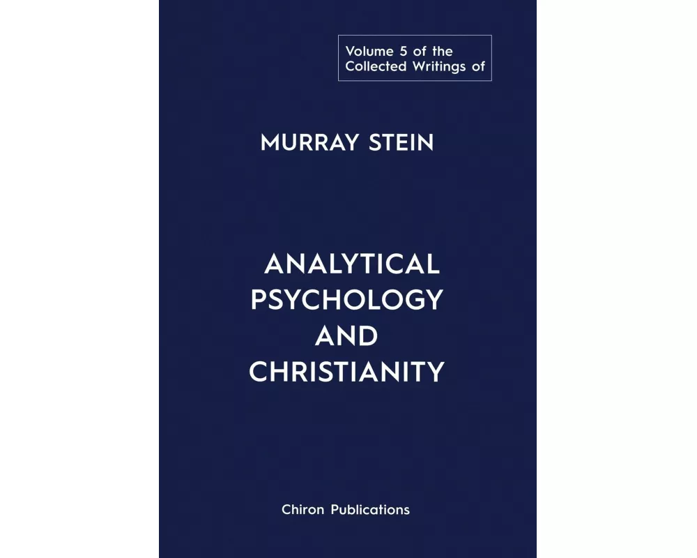 The Collected Writings of Murray Stein